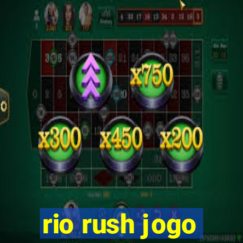 rio rush jogo